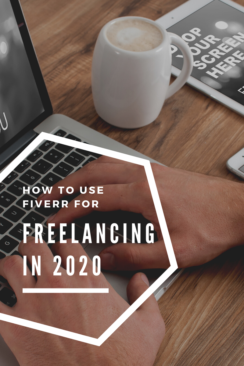 Freelancing in 2020 with fiverr